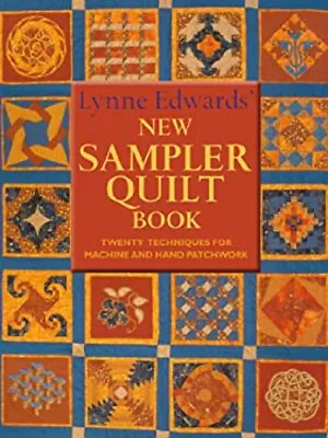 Lynne Edwards' New Sampler Quilt Book : Twenty Techniques For Mac • £4.73