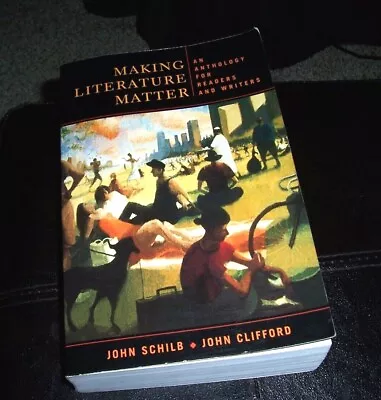 Making Literature Matter By John Schilb (1999 0312097263  Paperback) • $14.69