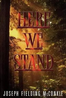 Here We Stand - Hardcover By McConkie Joseph Fielding - GOOD • $3.88