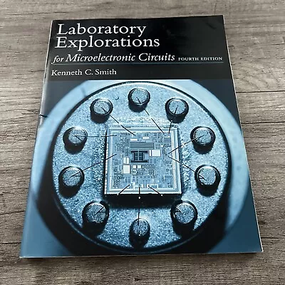 Laboratory Explorations For Microelectronic Circuits By Smith 4th Ed Ppbk Book • $29.99