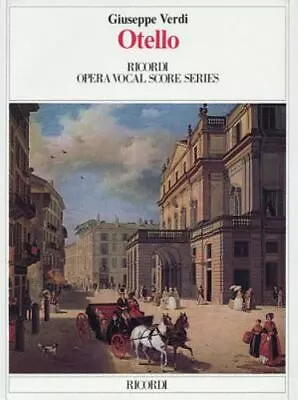 Otello: Vocal Score By GIUSEPPE VERDI • $16.08