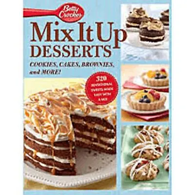 Betty Crocker Mix It Up Desserts: Cookies Ca- Hardcover Crocker 9781609617837 • $4.33