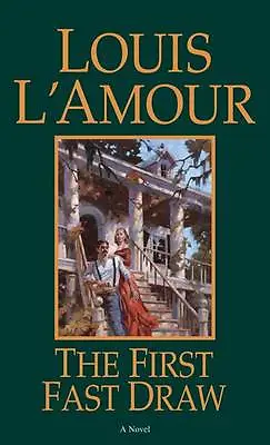 The First Fast Draw: A Novel - 0553252240 Louis LAmour Paperback • £4.33