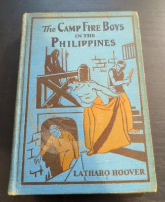 £20.70 • Buy 1930 The Camp Fire Boys In The Philippines By Latharo Hoover Hardcover