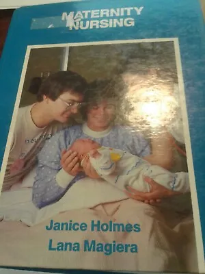 Maternity Nursing Textbook Holmes/Magiera Hardcover • $7.99