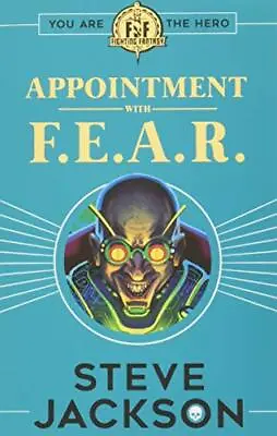 $57.09 • Buy Fighting Fantasy: Appointment With F.E.A.R., Jackson 9781407186177 New..