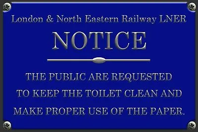 LNER Railway Train Lavatory Notice Retro Style New Metal Sign/plaque Toilet • £3.93
