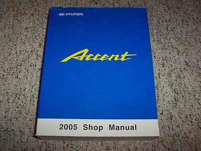 2005 Hyundai Accent Workshop Shop Service Repair Manual GLS GT Hatchback Sedan • $90.39