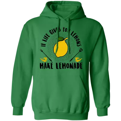 If Life Gives You Lemons Make Lemonade Pullover Hoodie • $39.95