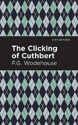 The Clicking Of Cuthbert (Mint Editions (Short Story Collections And Anthologies • £8.44