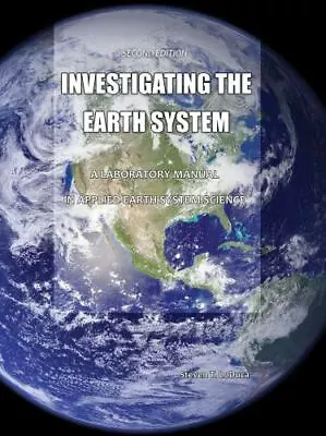 Investigating The Earth System: A Laboratory Manual In Applied Physical Geology • $29.75