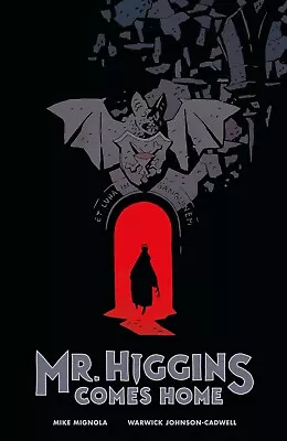 Mr Higgins Comes Home - Hardcover HC - Mike Mignola SIGNED- Dark Horse 2017 • $25