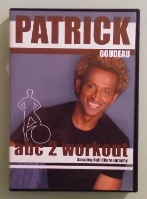 Patrick Goudeau  ABC 2 WORKOUT Amazing Ball Choreography   DVD   • $17.03