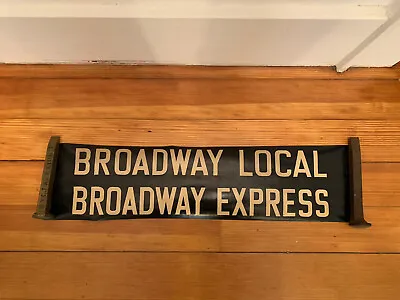 Vintage Ny Nyc Subway Roll Sign Irt Manhattan Broadway Theater Art Express Local • $224.95