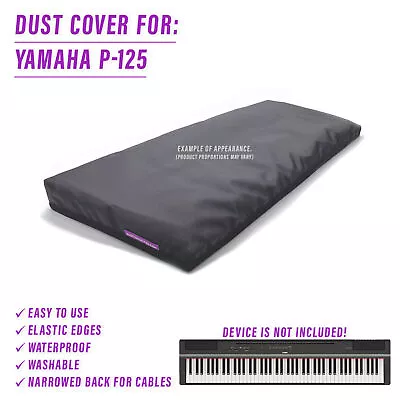 DUST COVER For YAMAHA P-125 - Waterproof Easy To Use Elastic Edges • £29.83