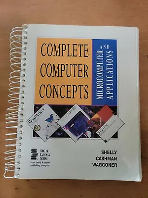 $5 • Buy Shelly-Cashman Ser.: Complete Computer Concepts And Microcomputer Applications …