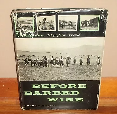 BEFORE BARBED WIRE-Photographer On Horseback-L. A. HUFFMAN-West-Ex 1st HC W/DJ! • $32.49