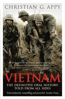 Vietnam: The Definitive Oral History Told Fr... By Appy Christian G. Paperback • $8.23