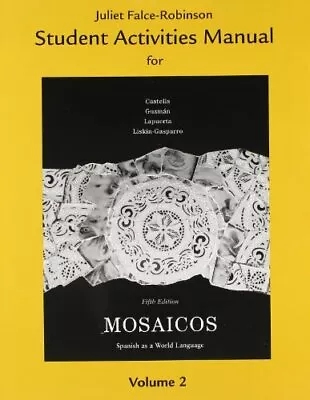 STUDENT ACTIVITIES MANUAL FOR MOSAICOS VOLUME 2 By Matilde Olivella Castells • $31.75