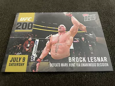 2016 Topps Now Brock Lesnar 200-E UFC 200 Defeats Mark Hunt Via Unanimous • $3