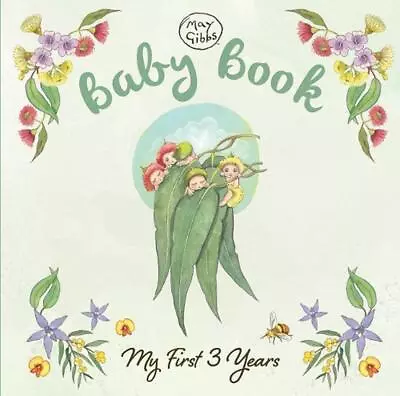 Baby Book: My First 3 Years (May Gibbs) By May Gibbs Hardcover Book • $20.13