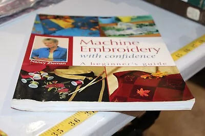 Machine Embroidery With Confidence: A Beginner's Guide Zieman Nancy Paperback  • $5