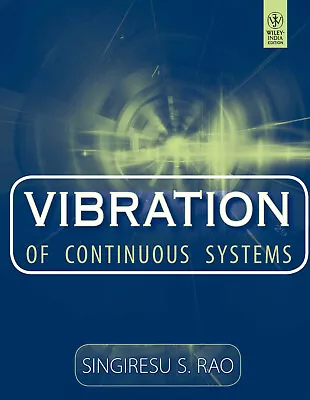 Vibration Of Continuous Systems By Singiresu S. Rao  1st INTL ED-'Ship From USA' • $39.21
