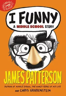 I Funny: A Middle School Story [I Funny 1]  Patterson James • $4.09