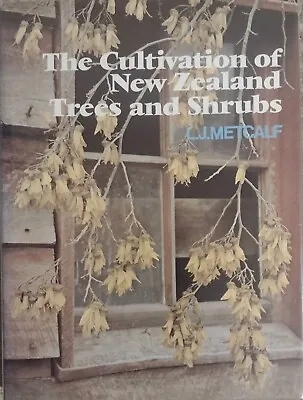 The Cultivation Of New Zealand Trees And Shrubs Metcalf Unusual Book NZ Plants • £29.99