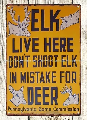 Nature Wall Lodge Pennsylvania PA Game Commission Elk Live Here Metal Tin Sign • $18.98