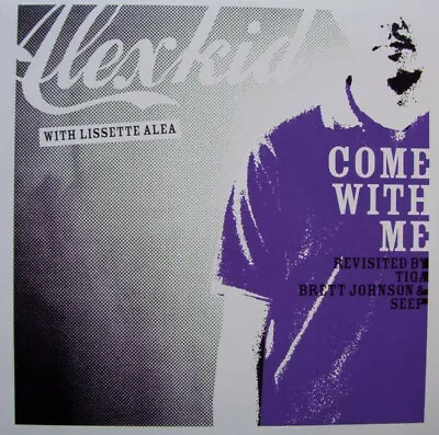 £11.99 • Buy Alexkid With Lissette Alea - Come With Me (Revisited By Tiga, Brett Johnson &...