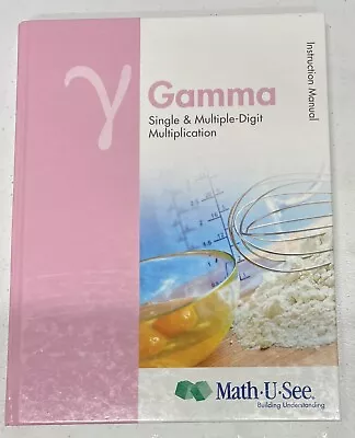 Math-U-See Gamma Instruction Manual: Single & Multiple Digit Multiplication  • $7
