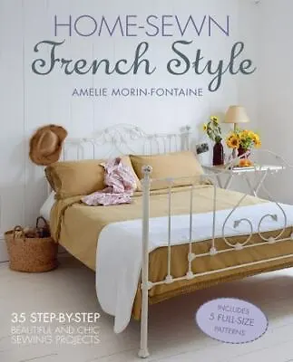 $19.99 • Buy Home-Sewn French Style: 35 Step-by-step Beautiful And Chic Sewing Projects By M