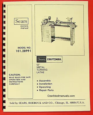 CRAFTSMAN/ATLAS 101.28991 12  Metal Lathe Owners Operators & Parts Manual 0795 • £16.09