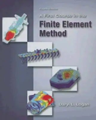 A First Course In The Finite Element Method By Daryl L Logan: Used • $30.93
