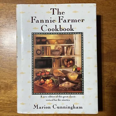 The Fannie Farmer Cookbook By Marion Cunningham (1990 Hardcover Revised... • $20