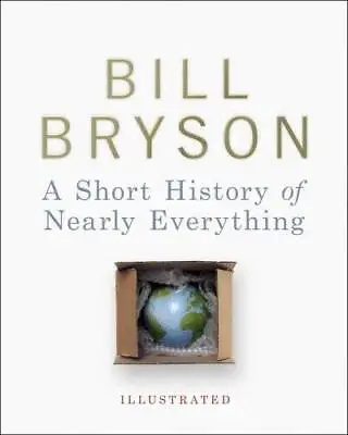 A Short History Of Nearly Everything - Hardcover By Bryson Bill - GOOD • $9.64