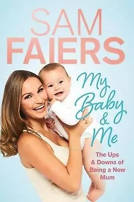 My Baby & Me By Sam Faiers (English) Paperback Book • $8.66