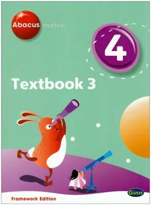 Abacus Evolve Year 4/P5 Textbook 3 Framework Edition: Textbook No. 3 (Abacus Evo • £2.53