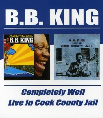 B.B. King - Completely Well / Live In Cook County Jail [New CD] UK - Import • $17.85