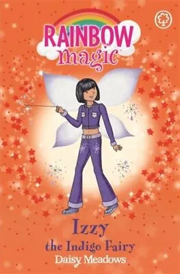 Rainbow Magic: Izzy The Indigo Fairy By Daisy Meadows (Paperback) Amazing Value • £2.13