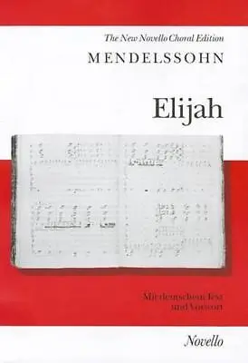 Felix Mendelssohn: Elijah (Vocal Score) By Julius SchubringFelix Mendelssohn N • £13.99