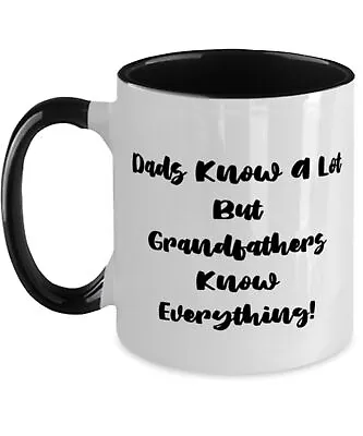 Sarcastic Grandfather Two Tone 11oz Mug Dads Know A Lot But! Gifts For Grandpop • $18.99