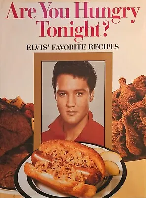 Are You Hungry Tonight? : Elvis' Favorite Recipes By Brenda Butler (1992... • $3.99