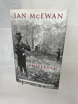 Amsterdam By Ian Mcewan SIGNED BY AUTHOR 1st Edition ( Hardcover 1998) B3 • £15