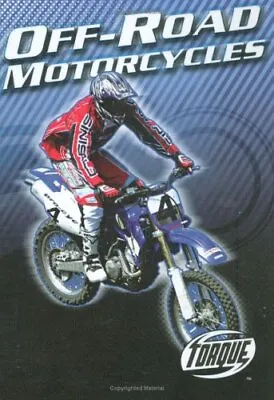 Off-Road Motorcycles (Torque Books: Motorcycles) • $13.69