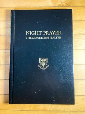 Night Prayer The Mundelein Psalter 2007 Douglas Martis Like New  • $70