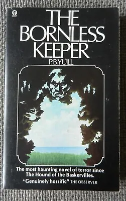 The Bornless Keeper By P.B. Yuill (1975 First Edition Paperback) • £10.99