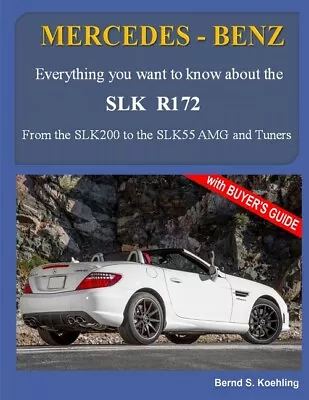 Mercedes-Benz The Slk Models: The R172 • $47.41