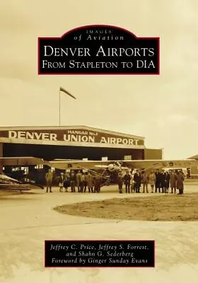 Denver Airports Colorado Images Of Aviation Paperback • $15.59